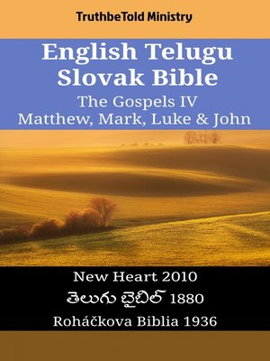 cover image of English Telugu Slovak Bible--The Gospels IV--Matthew, Mark, Luke & John